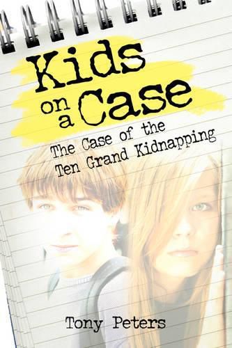 Cover image for Kids on a Case: The Case of the Ten Grand Kidnapping