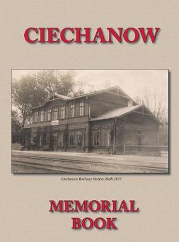 Cover image for Memorial (Yizkor) Book for the Jewish Community of Ciechanow - Translation of Yisker-Bukh Fun Der Tshekhanover Yidisher Kehile