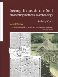 Cover image for Seeing Beneath the Soil: Prospecting Methods in Archaeology