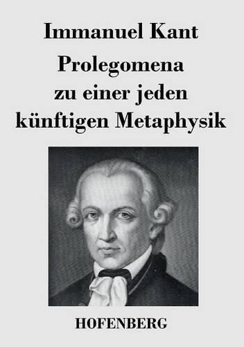 Cover image for Prolegomena zu einer jeden kunftigen Metaphysik