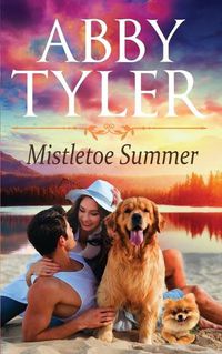 Cover image for MIstletoe Summer: An Applebottom Small Town Dog Lovers Romance