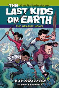 Cover image for The Last Kids on Earth: The Graphic Novel
