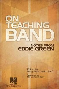 Cover image for On Teaching Band: Notes from Eddie Green