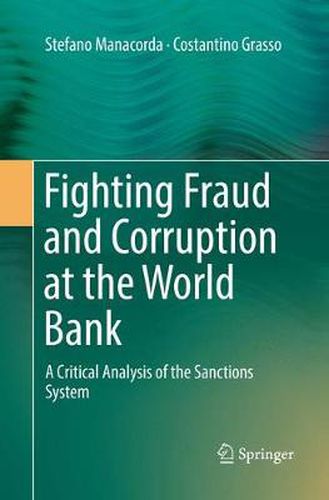 Cover image for Fighting Fraud and Corruption at the World Bank: A Critical Analysis of the Sanctions System