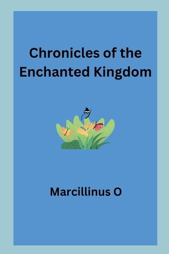 Chronicles of the Enchanted Kingdom