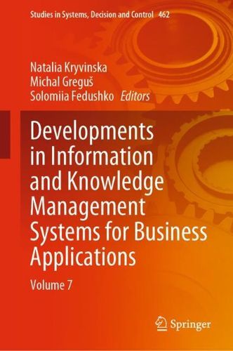 Cover image for Developments in Information and Knowledge Management Systems for Business Applications