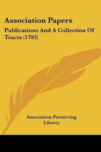 Cover image for Association Papers: Publications and a Collection of Tracts (1793)