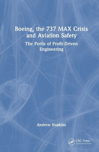 Cover image for Boeing, the 737 MAX Crisis and Aviation Safety