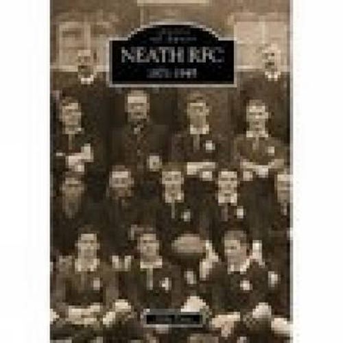 Cover image for Neath RFC 1871-1945: Images of Sport