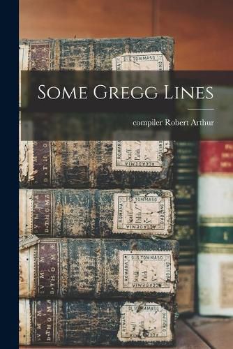 Cover image for Some Gregg Lines