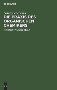 Cover image for Die Praxis Des Organischen Chemikers