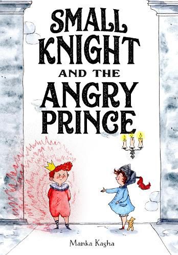 Cover image for Small Knight and the Angry Prince