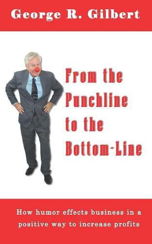 Cover image for From The Punchline To The Bottom-Line: How Humor effects business in a positive way to increase profits