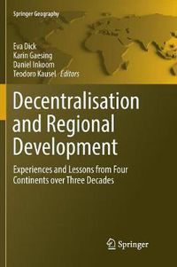 Cover image for Decentralisation and Regional Development: Experiences and Lessons from Four Continents over Three Decades