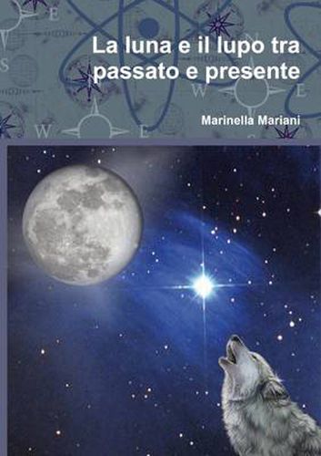 Cover image for La Luna e Il Lupo Tra Passato e Presente