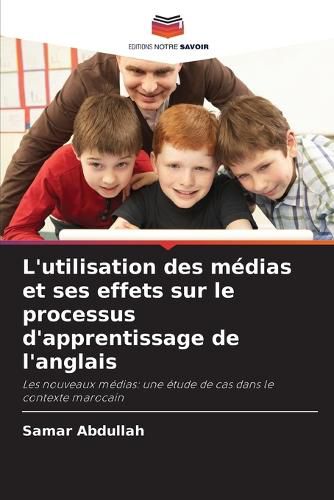 Cover image for L'utilisation des medias et ses effets sur le processus d'apprentissage de l'anglais