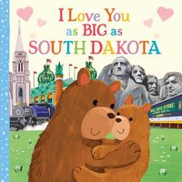 Cover image for I Love You as Big as South Dakota