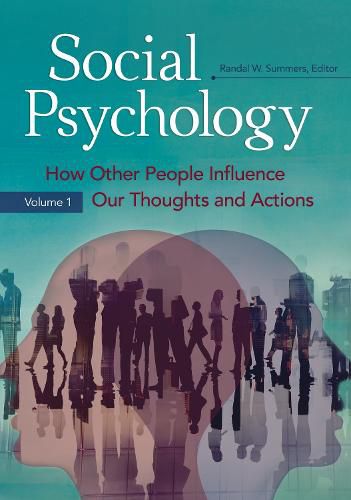 Cover image for Social Psychology [2 volumes]: How Other People Influence Our Thoughts and Actions