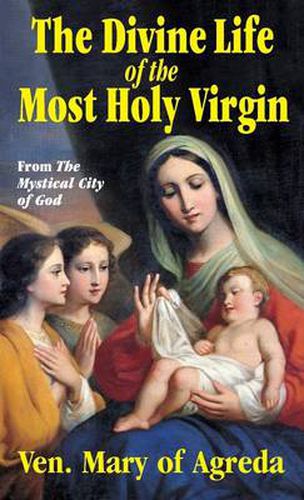 Cover image for Divine Life of the Most Holy Virgin: Abridgement from the Mystical City of God