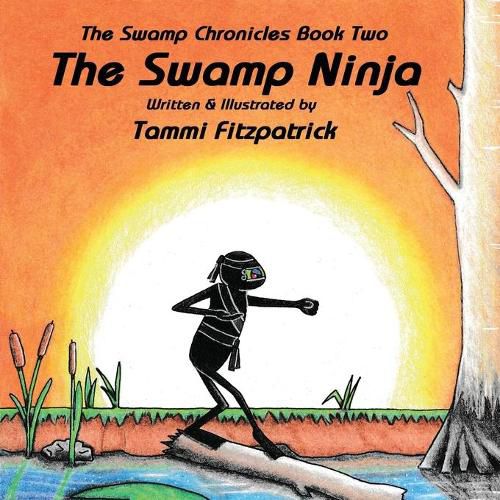 Cover image for The Swamp Ninja: Swamp Chronicle Book Two