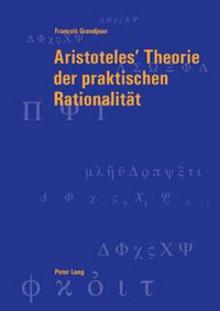 Cover image for Aristoteles' Theorie Der Praktischen Rationalitaet