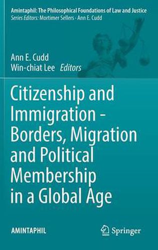 Cover image for Citizenship and Immigration - Borders, Migration and Political Membership in a Global Age