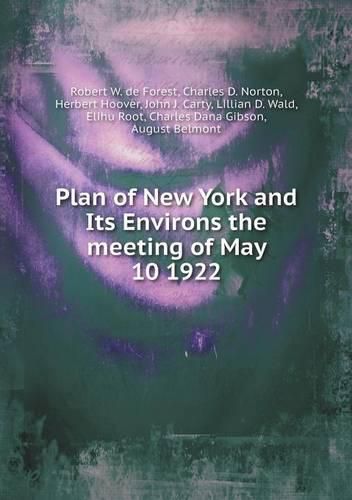 Plan of New York and Its Environs the meeting of May 10 1922