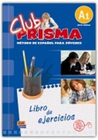 Cover image for Club Prisma A1: Exercises Book for Student Use