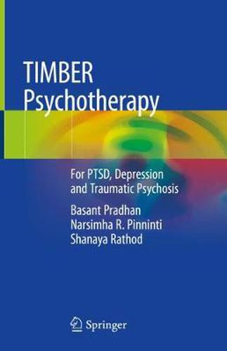 Cover image for TIMBER Psychotherapy: For PTSD, Depression and Traumatic Psychosis