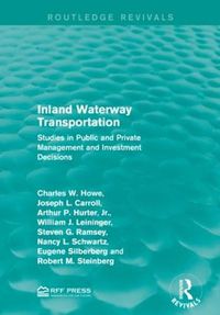 Cover image for Inland Waterway Transportation: Studies in Public and Private Management and Investment Decisions