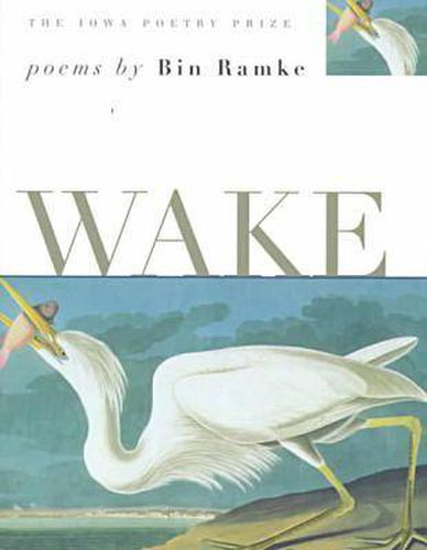 Cover image for Wake: Poems by Bin Ramke