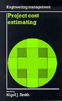 Cover image for Project Cost Estimating (Engineering Management series)