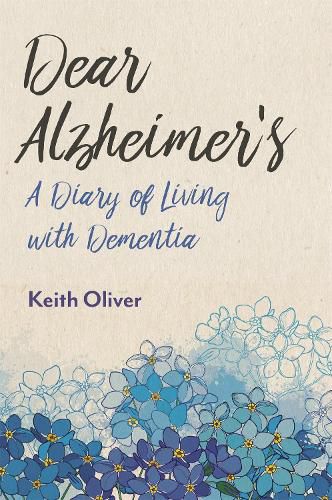 Cover image for Dear Alzheimer's: A Diary of Living with Dementia