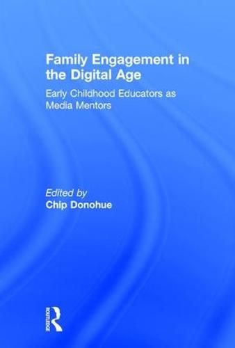 Cover image for Family Engagement in the Digital Age: Early Childhood Educators as Media Mentors