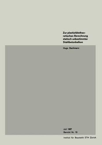 Cover image for Zur Plastizitatstheoretischen Berechnung Statisch Unbestimmter Stahlbetonbalken