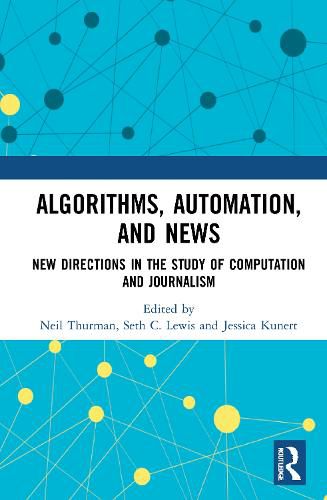 Algorithms, Automation, and News: New Directions in the Study of Computation and Journalism