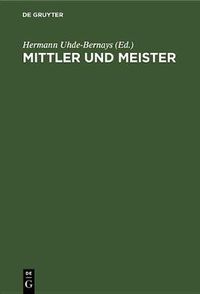Cover image for Mittler Und Meister: Aufsatze Und Studien