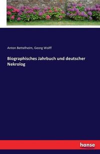 Cover image for Biographisches Jahrbuch und deutscher Nekrolog