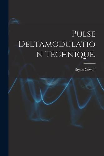 Cover image for Pulse Deltamodulation Technique.