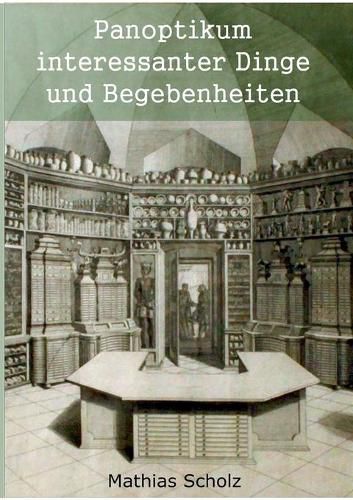 Cover image for Panoptikum interessanter Dinge und Begebenheiten