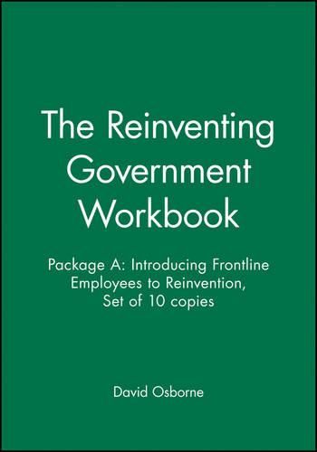 The Reinventing Government: Introducing Frontline Employees to Reinvention