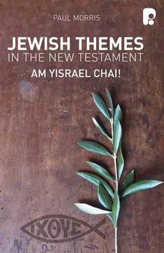 Cover image for Jewish Themes in the New Testament: Yam Yisrael Chai!