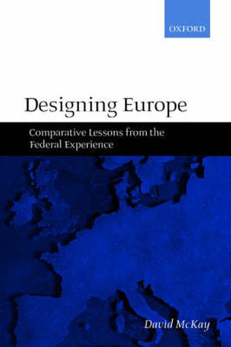 Cover image for Designing Europe: Comparative Lessons from the Federal Experience