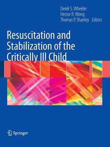 Cover image for Resuscitation and Stabilization of the Critically Ill Child