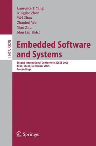 Embedded Software and Systems: Second International Conference, ICESS 2005, Xi'an, China, December 16-18, 2005, Proceedings