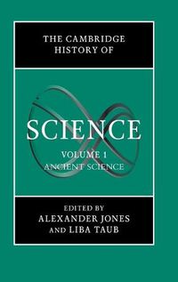 Cover image for The Cambridge History of Science: Volume 1, Ancient Science