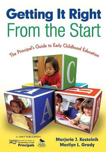 Cover image for Getting it Right from the Start: The Principal's Guide to Early Childhood Education