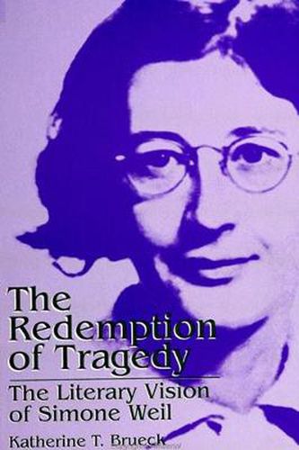 Cover image for The Redemption of Tragedy: The Literary Vision of Simone Weil