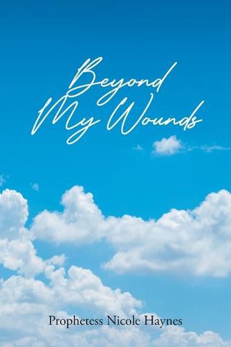 Cover image for Beyond My Wounds