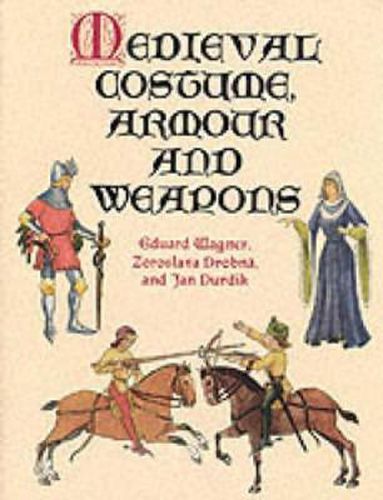 Cover image for Medieval Costume, Armour and Weapons